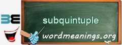 WordMeaning blackboard for subquintuple